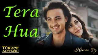 Tera Hua - Türkçe Alt Yazılı | Atif Aslam | Loveyatri | Ah Kalbim