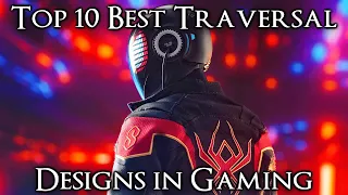 Top 10 Best Traversal Designs in Gaming