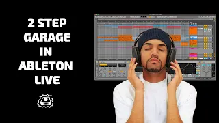 How to 2 Step Garage in Ableton Live | Side Brain's Study Group