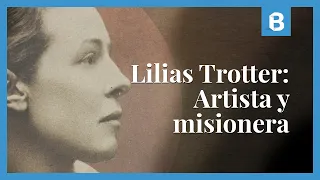 LILIAS TROTTER: Abandonó una prometedora carrera en el ARTE para ser MISIONERA en África | BITE