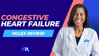 Congestive Heart Failure (NCLEX Review)