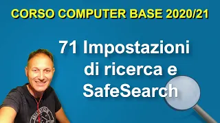 71 Internet: impostazioni di ricerca e ricerca sicura SafeSearch | Daniele Castelletti AssMaggiolina