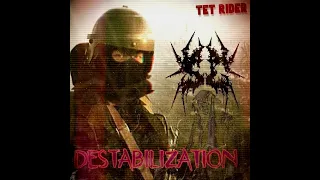 TET RIDER -DESTABILIZATION