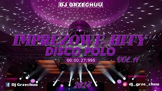 💜🎉 IMPREZOWE HITY 🥳 DISCO POLO 🪩 - Dj Grzechuu Mix 🎵 #11