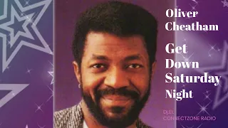 Oliver Cheatham  - Get Down Saturday Night Remix