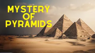 Unraveling the Enigma: The Egyptian Pyramids