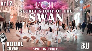 [KPOP IN PUBLIC] IZ*ONE '아이즈원' - Secret Story of the Swan | Vocal & Dance Cover by B.U