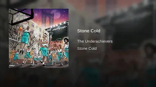 The Underachivers -Stone Cold
