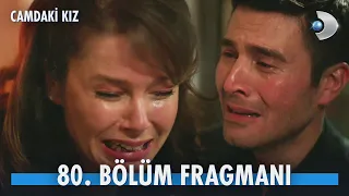 Camdaki Kız 80. Bölüm Fragmanı | 1 Haziran Perşembe