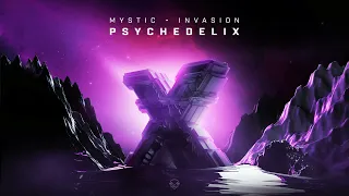 Invasion X Mystic   PsychedeliX