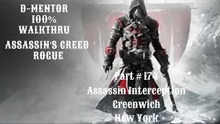 Assassin's Creed Rogue 100% Walkthrough Assassin Interception Greenwich New York