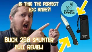 IS THIS THE PERFECT EDC POCKET KNIFE?! Buck 250 Saunter Full Review