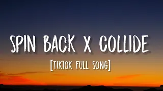 spin back x collide (lyrics) tiktok mashup | justine skye x scootie wop