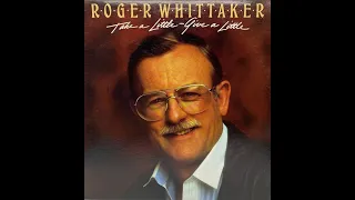 Roger Whittaker - Now the pain begins (1984)