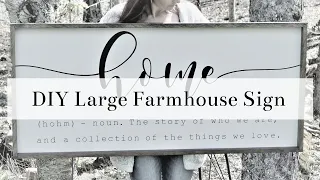 Making a Large Farmhouse Sign / DIY Tutorial and Tips