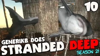 Stranded Deep Gameplay S02E10 - "GREAT WHITE SHARK ATTACK!!!"