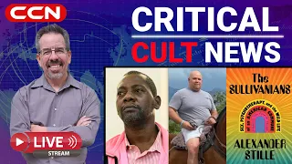 Critical Cult News - Kenyan Starvation Cult, Enforced Religion at Work, Sullivanian Cult