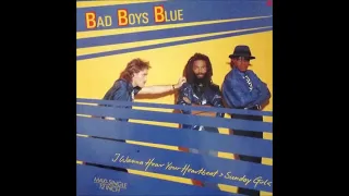 Bad Boys Blue - 1986 - I Wanna Hear Your Heartbeat - Sunday Girl - 12'' Version