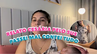 RELATO  DO MEU PARTO CESÁREA PELO SUS + FOI TUDO PREPARADO POR DEUS + PASSEI MAL DURANTE A CIRURGIA!