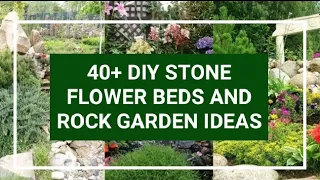 40+ DIY STONE FLOWER BEDS AND ROCK GARDEN IDEAS | diy garden