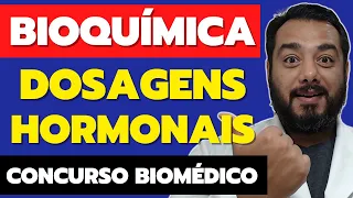 1) Bioquímica Dosagens Hormonais Concurso Biomédico EBSERH