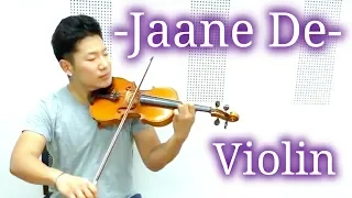 Jaane De - Violin Cover | Kohei from Tokyo |Atif Aslam|Qarib Qarib Singlle
