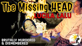 The Missing Head Of Lucila Lalu || Philippines First Brutal Murder Case