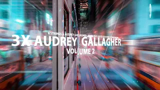 AUDREY GALLAGHER X3  VOL. 2 [Mini Mix]