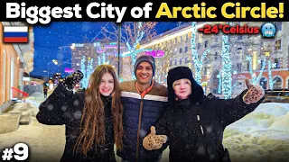 Going to Biggest Arctic circle city (Murmansk 🇷🇺) -24°C
