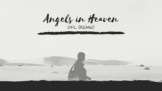 Chris Rodrigues & Abby the Spoon Lady - Angels in Heaven (DFL Remix)