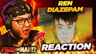 FIRE or NAH?! Ren - Diazepam (REACTION) | iamsickflowz