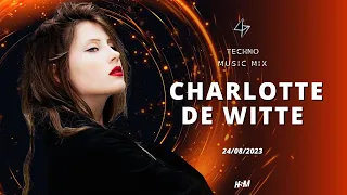 TECHNO MIX 2023 🎧 CHARLOTTE DE WITTE SET August 24TH, 2023 / Popular Rave Songs 🎧