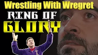 Ring of Glory | Wrestling With Wregret