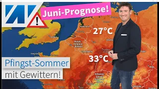 Heißes Wetter an Pfingsten,  aber: Hohes Risiko für Gewitter- und Unwetter! Update: Juni-Prognose.