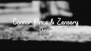 Connor Price & Zensery - Drop (Lyric Video)