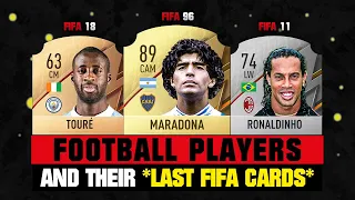 FOOTBALLERS and their LAST FIFA CARDS! 😔💔 ft. Maradona, Ronaldinho, Toure… etc