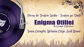 Enigma Otiliei - George Călinescu | Teatru pe Vinil