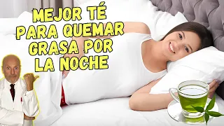 🌝 ESTE ES EL MEJOR TÉ PARA QUEMAR GRASA POR LA NOCHE 🌝