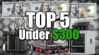 Top 5 3D Printers Under $300 | 2024