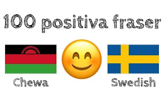 100 positiva fraser +  komplimanger - Chewa + Svenska - (modersmålstalare)