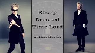 Sharp Dressed Time Lord - A tribute to the 12th Doctor - Doctor Who