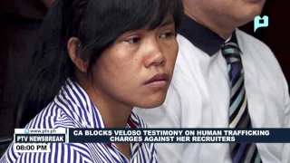 NEWS BREAK: CA blocks Veloso testimony on Human Trafficking charges against her recruiters