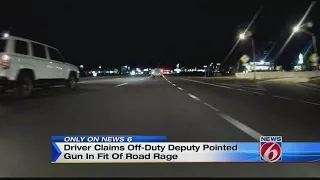 Driver claims off-duty deputy pointed gun in fit of road rage