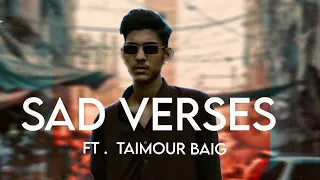 TAIMOUR BAIG - SAD / BROKEN VERSES