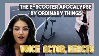 The E-Scooter Apocalypse by Ordinary Things | Voice Actor Reacts