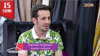 Garderob 15-soni - Nariman Grigoryan (07.06.2017)
