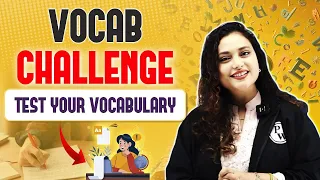 Vocab Challenge | Test Your Vocabulary | Vocab for Competitive Exams | by Rupam Ma'am