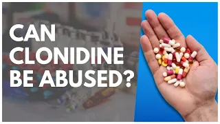 Can Clonidine Be Abused?