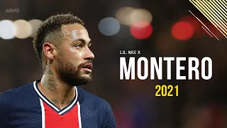 Neymar Jr. • Lil Nas X - MONTERO (Call Me By Your Name) Skills & Goals 2021| HD