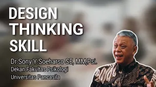 Design Thinking Skill - Dr Sony Y Soeharso